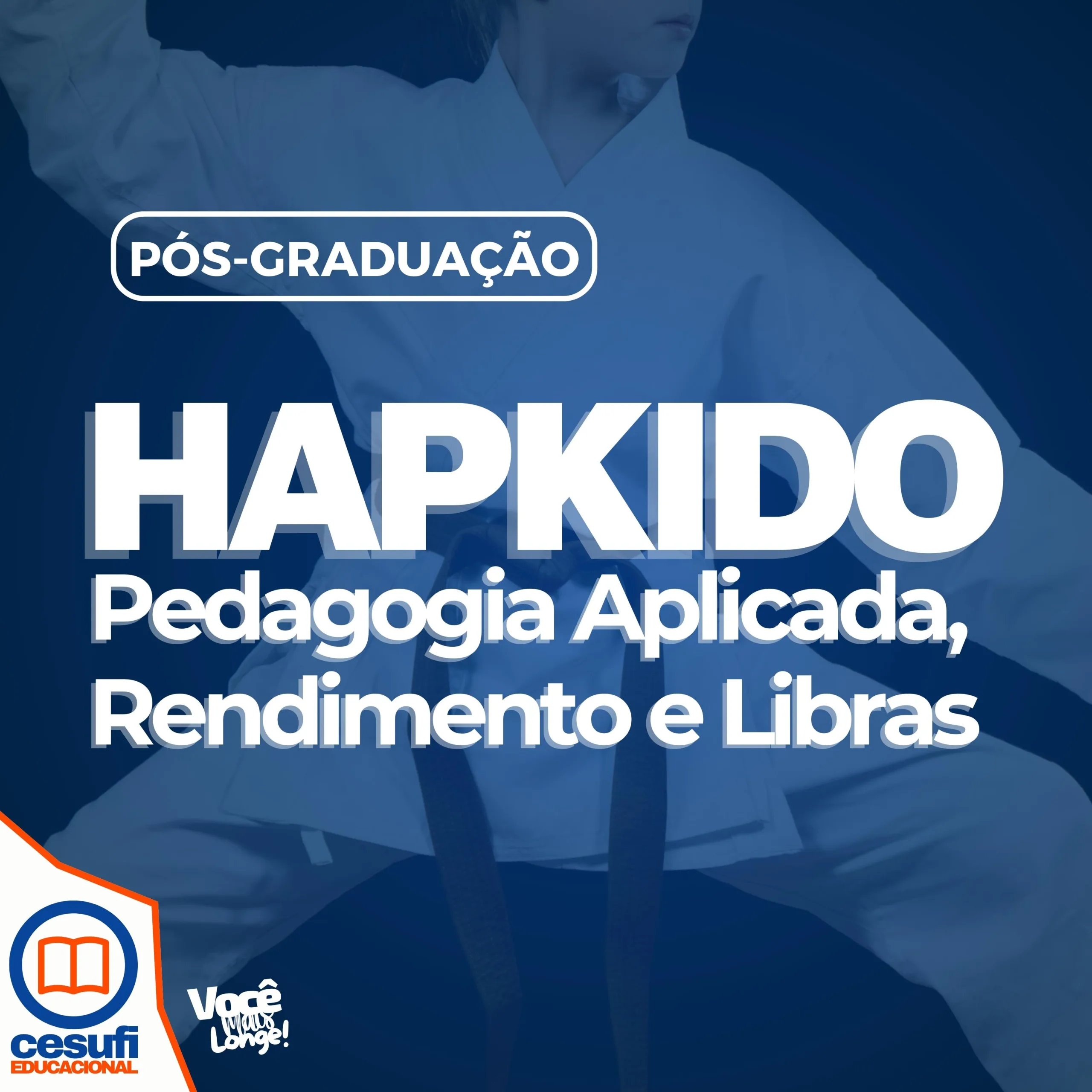 Pós-graduação em Hapkido Pedagogia Aplicada, Rendimento e Libras