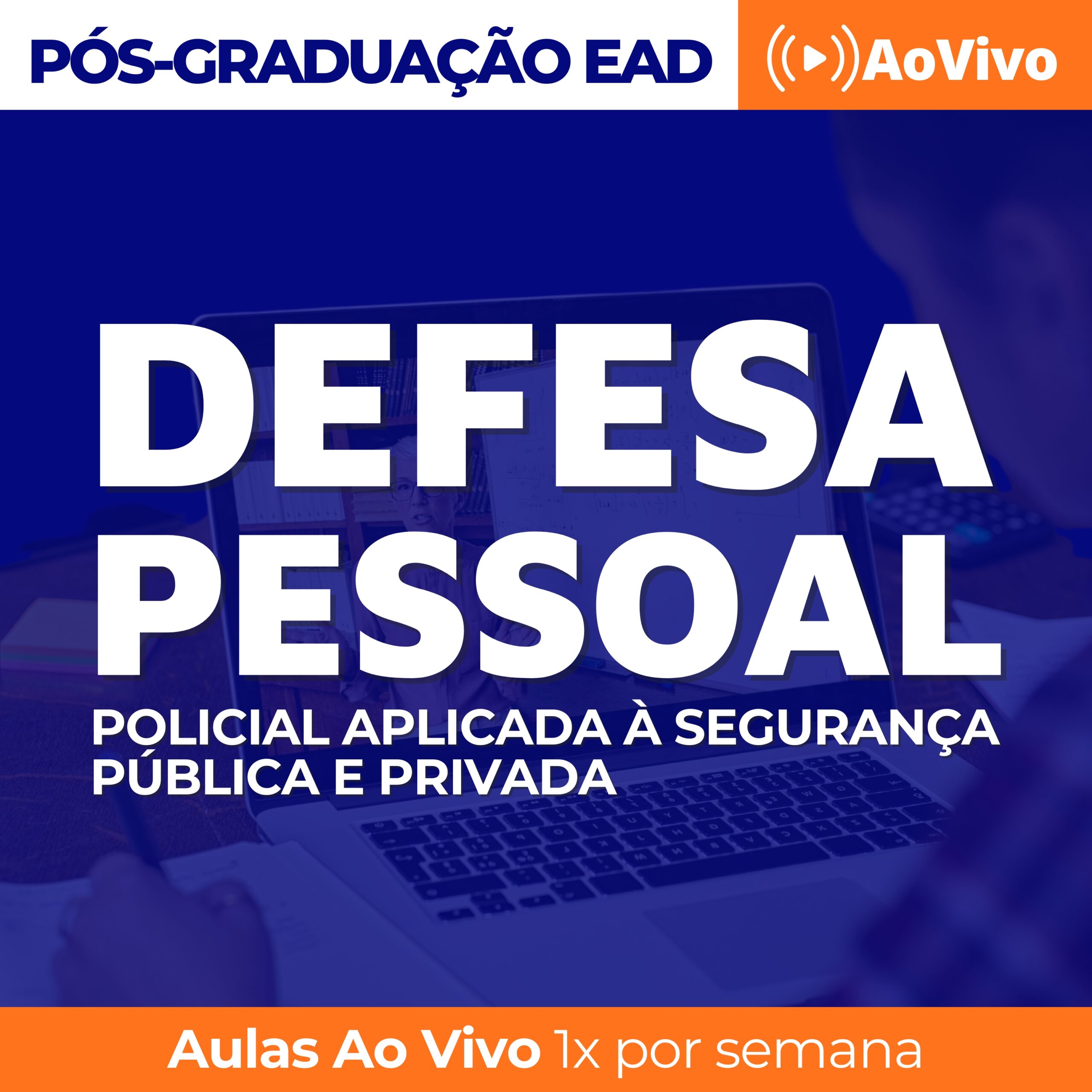 Pós em Defesa Pessoal Policial Aplicada à Segurança Pública e Privada