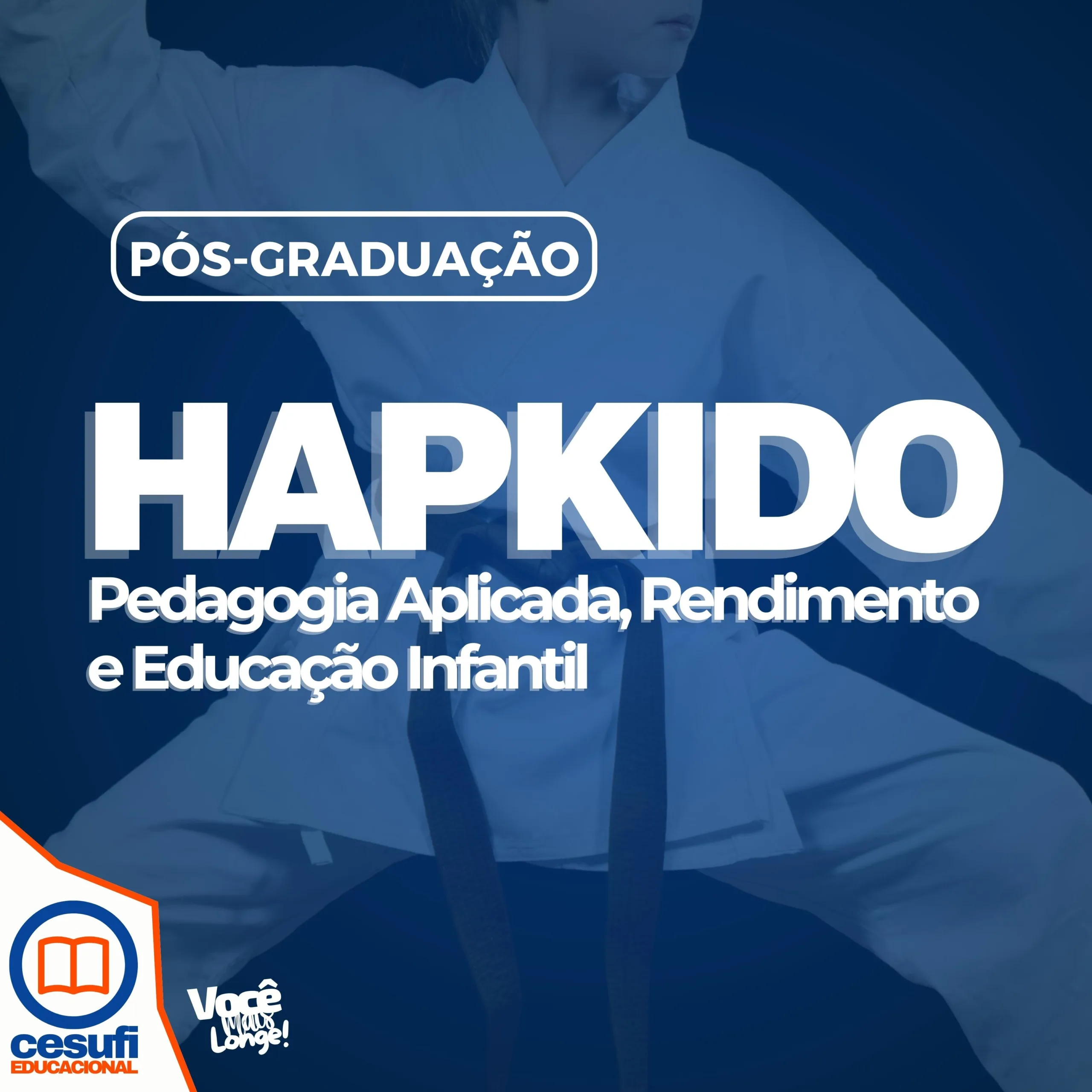 Pós-graduação em Hapkido Pedagogia Aplicada, Rendimento e Educação Infantil