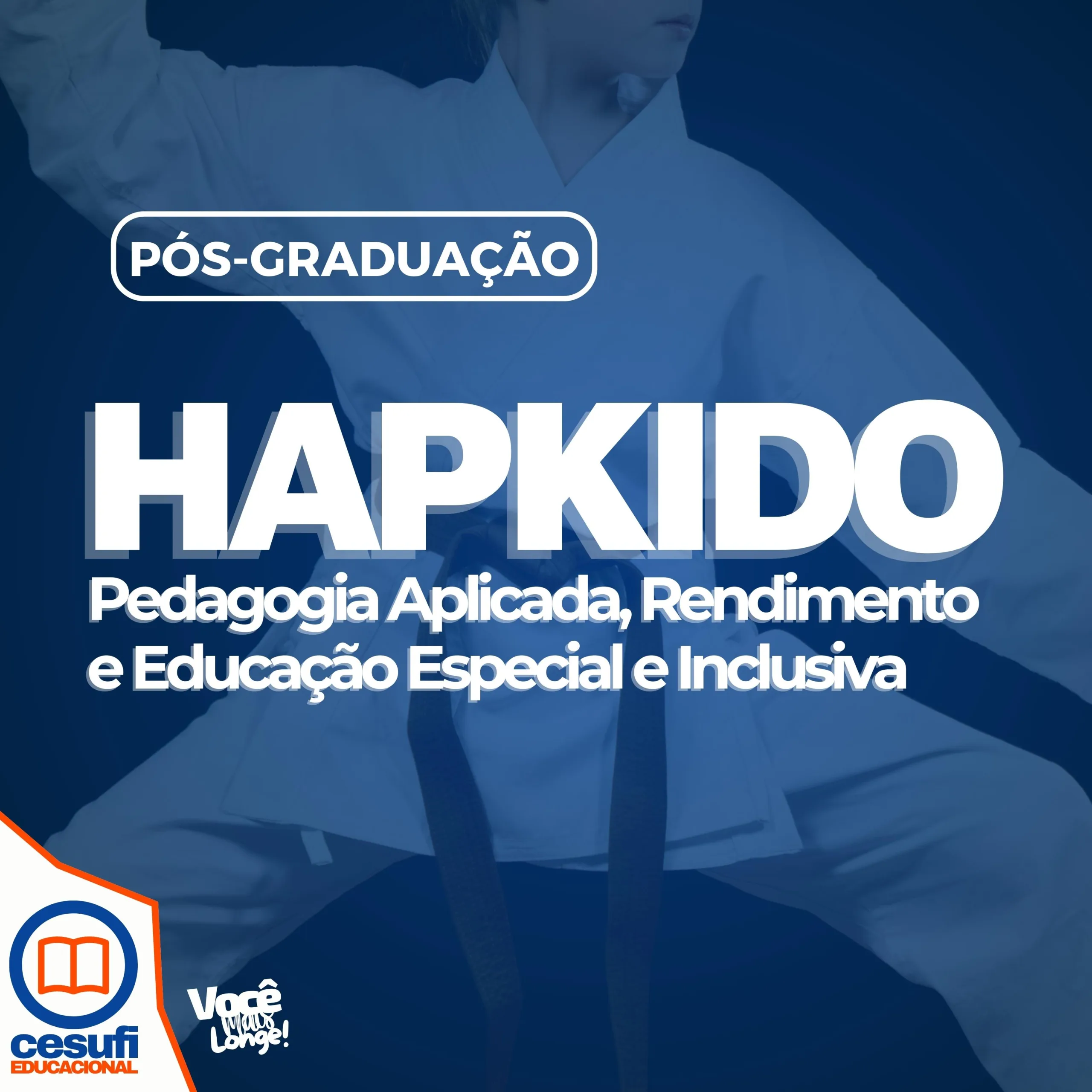 Pós-graduação em Hapkido Pedagogia Aplicada, Rendimento e Educação Especial e Inclusiva