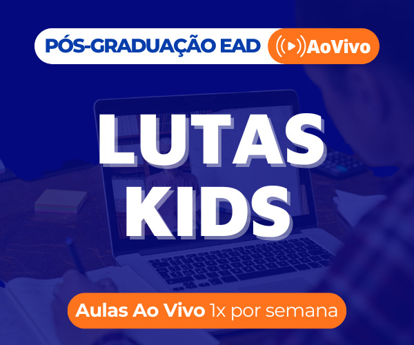 Pós-graduação em Lutas Kids
