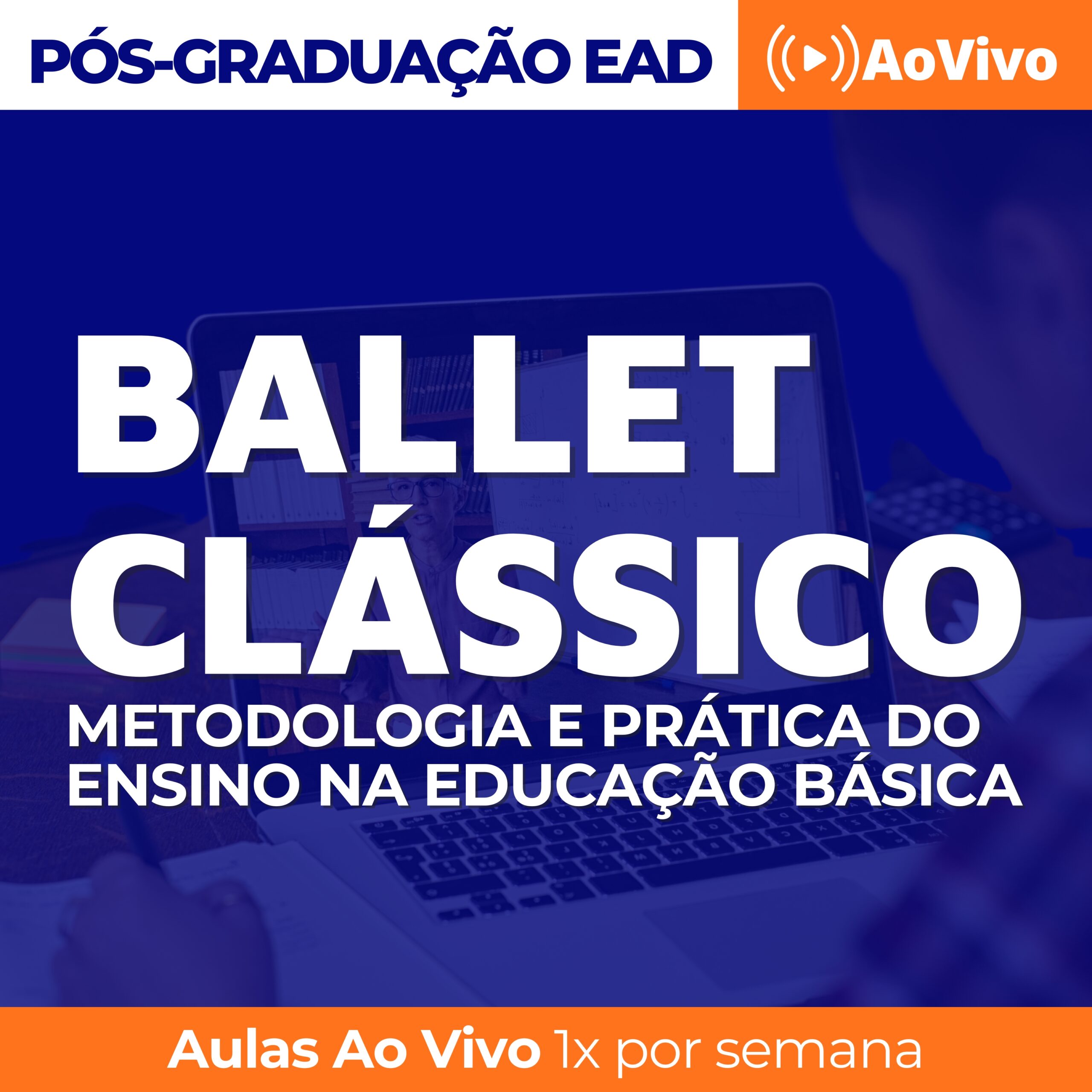 Pós em Ballet Clássico Metodologia e Prática do Ensino na Educação Básica